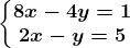 \left\\beginmatrix 8x-4y=1\\2x-y=5 \endmatrix\right.